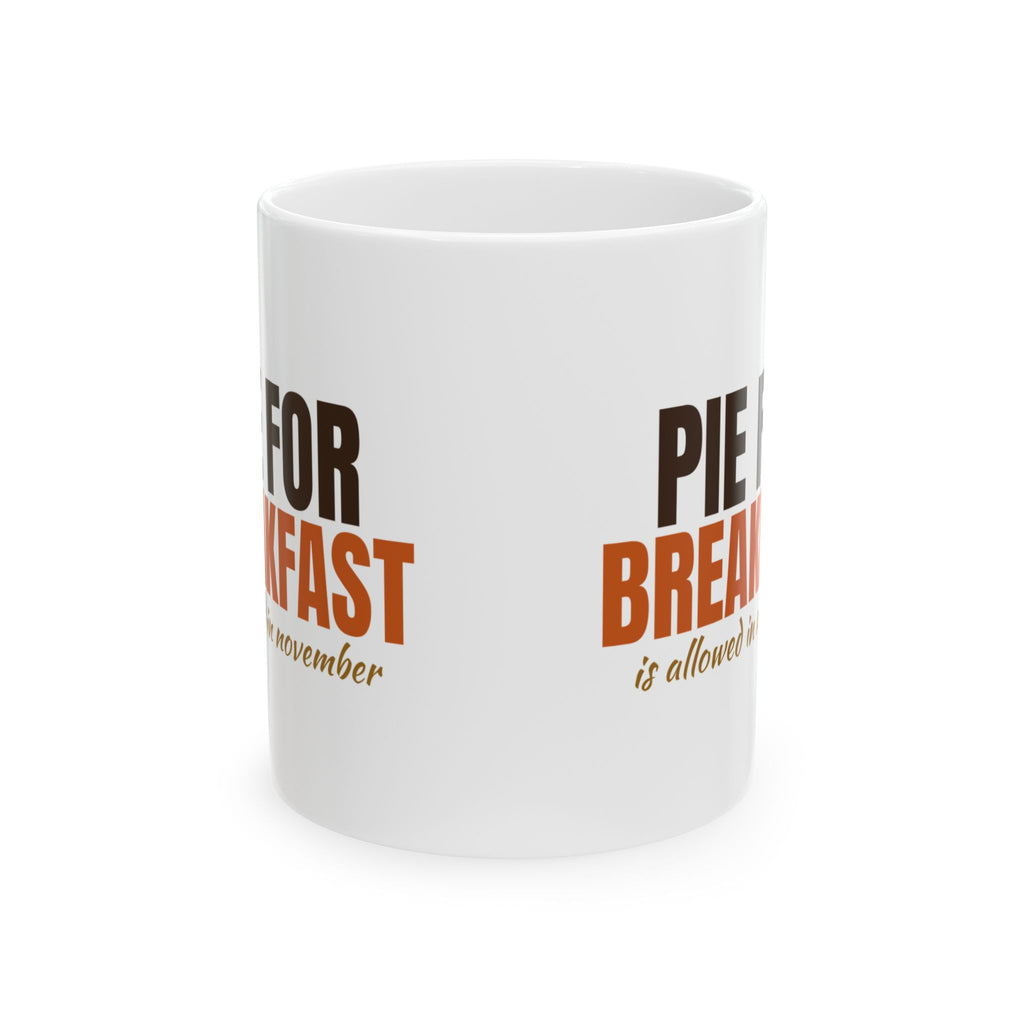 Pie For Breakfast Is Allowed In November Thanksgiving Mug – Gifted Porch, view 2
