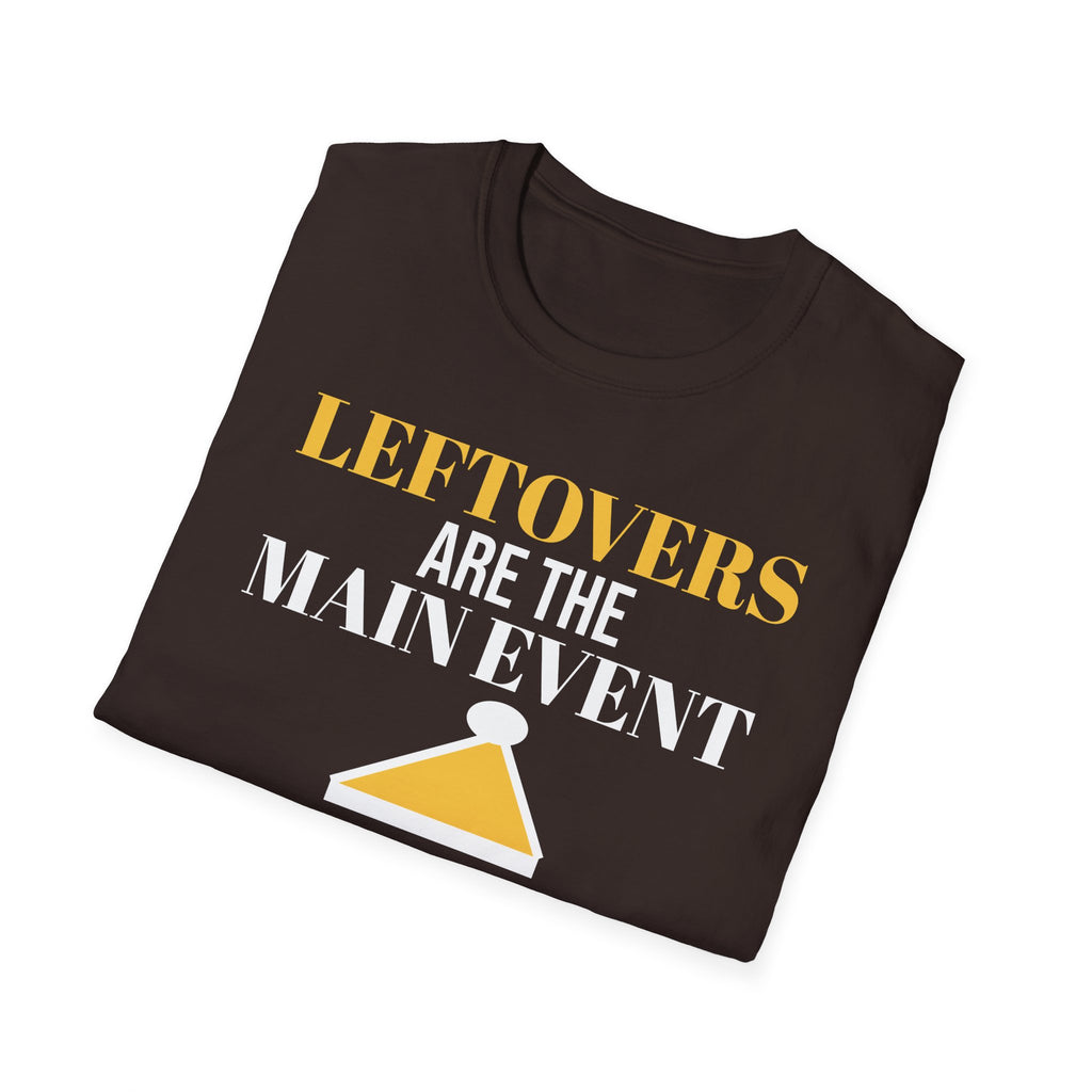 Leftovers Are The Main Event Funny Thanksgiving T-Shirt – Gifted Porch, view 24