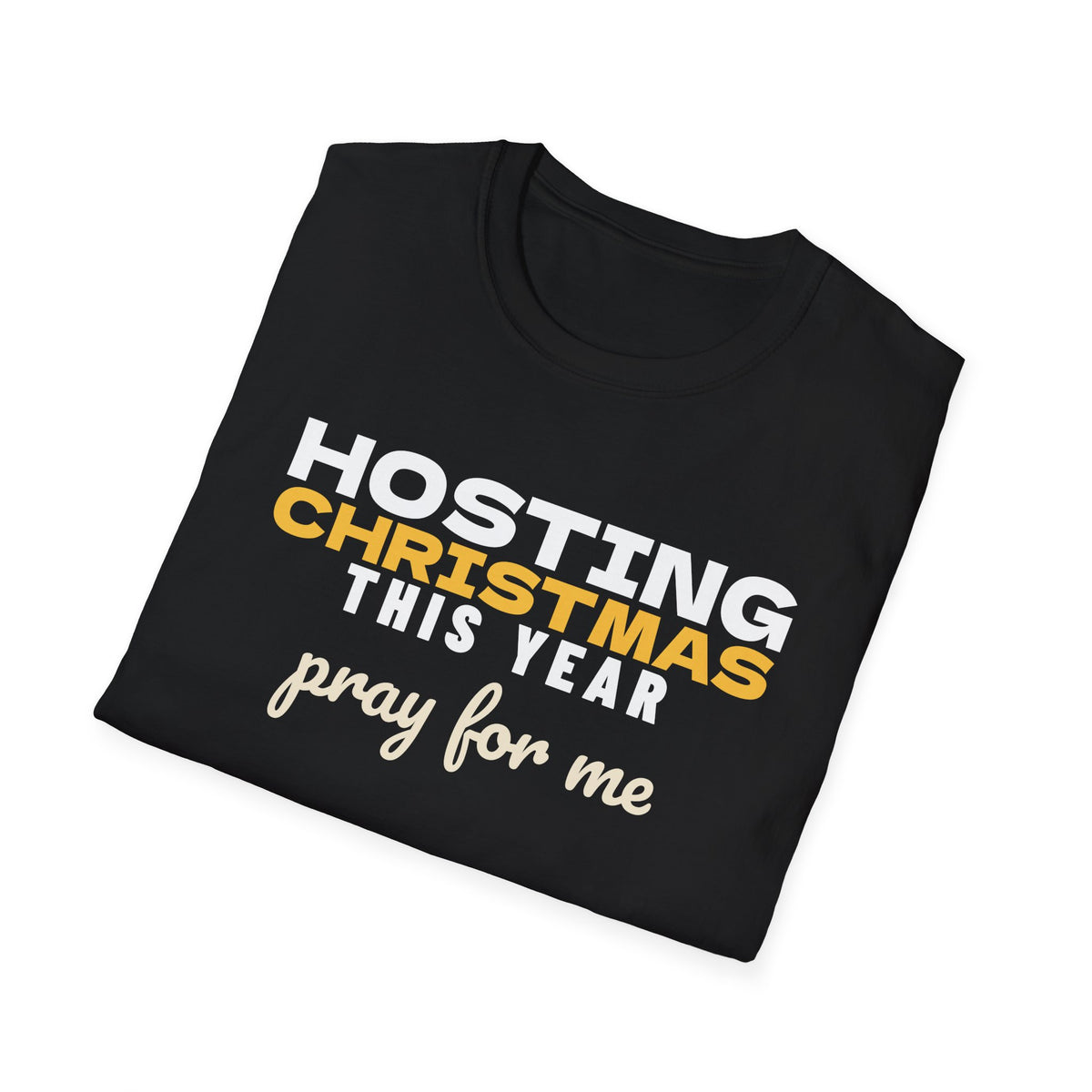 Hosting Christmas This Year Pray For Me T-Shirt – Gifted Porch, view 10