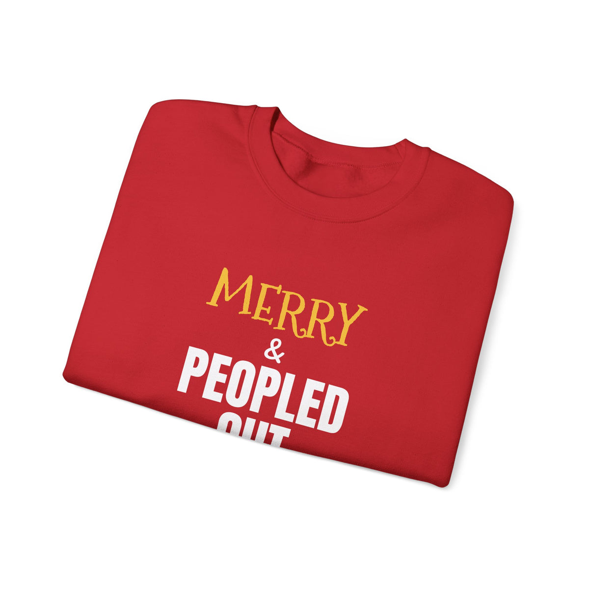 Merry And Peopled Out Sweatshirt
