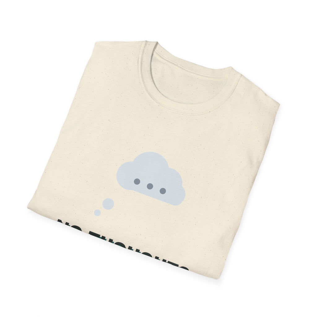 No Thoughts Head Empty Tee