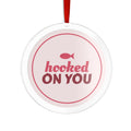 Hooked on You Acrylic Ornament