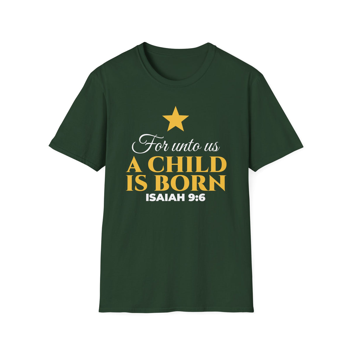 For Unto Us A Child Is Born Isaiah 9:6 Christmas T-Shirt – Gifted Porch, view 3