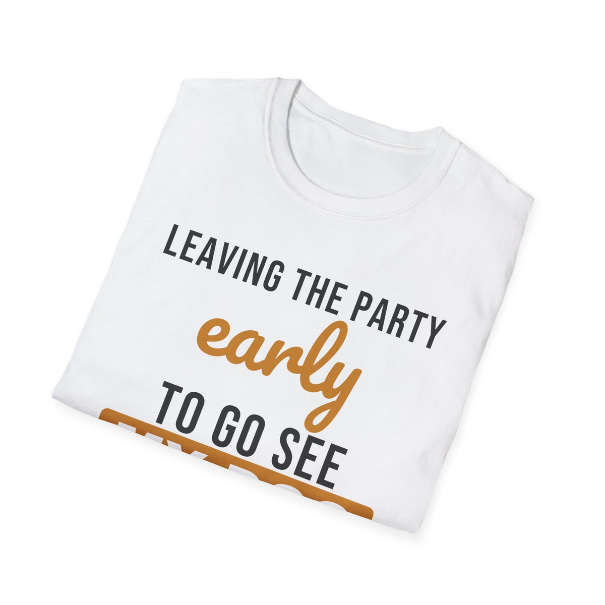 Leaving The Party Early To Go See My Dog Dog Lover T-Shirt – Gifted Porch, view 5