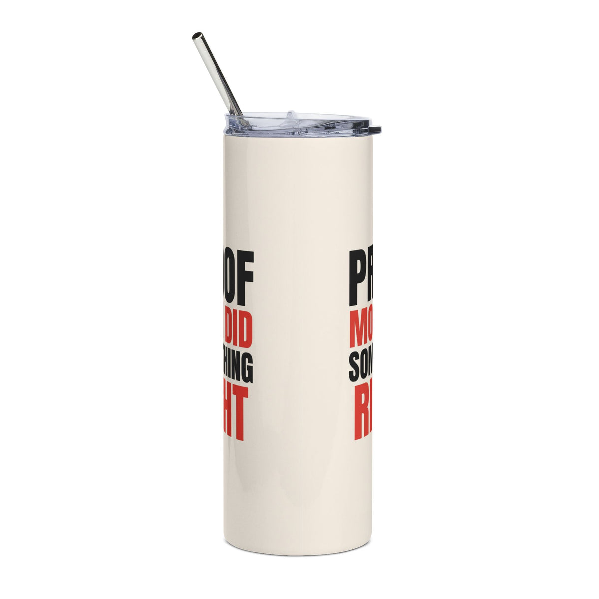 Proof Mom Did Something Right 20oz Tumbler
