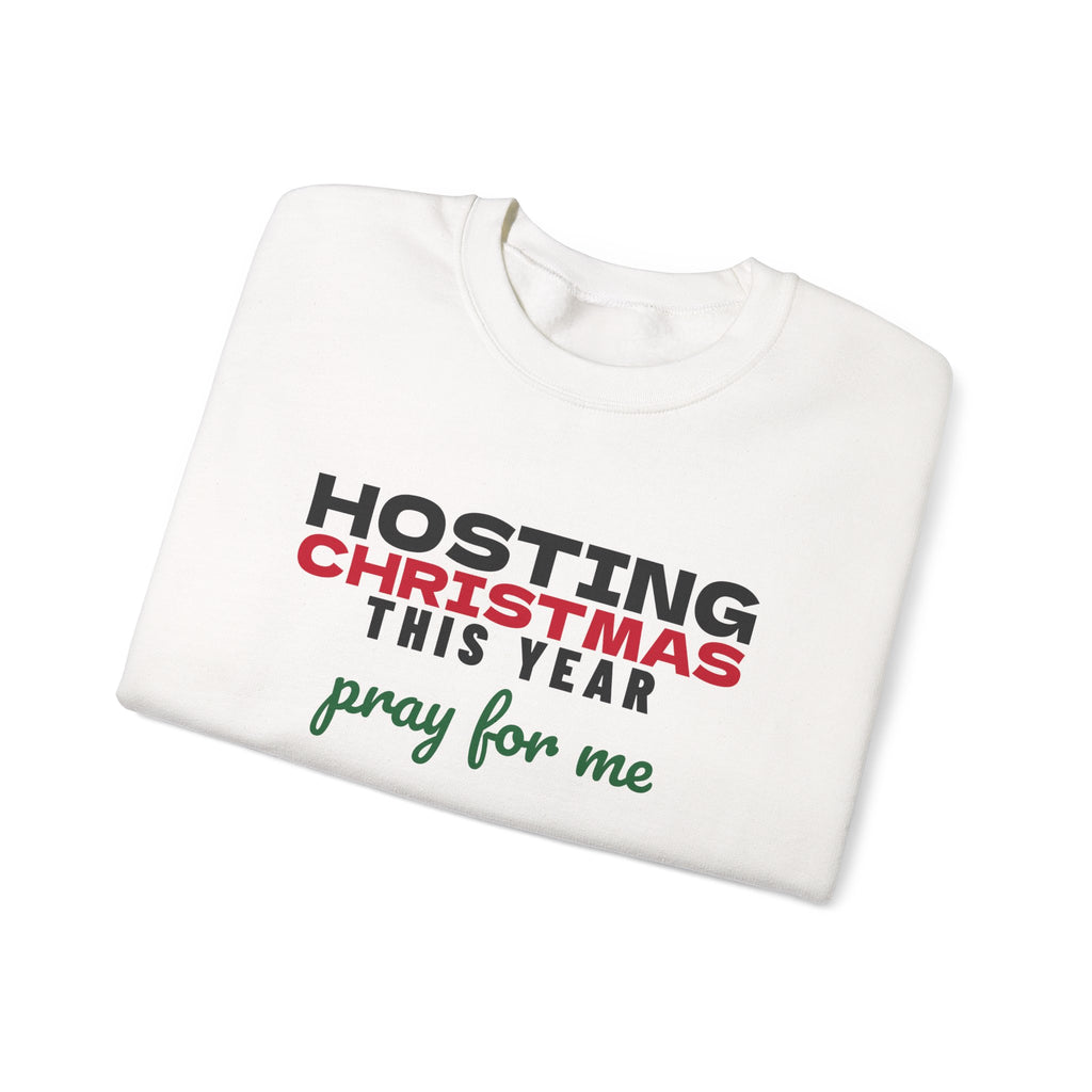Hosting Christmas Pray For Me Sweatshirt