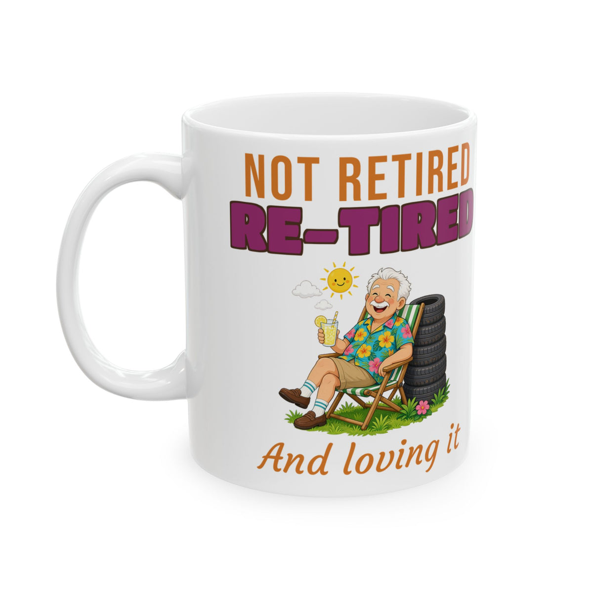 Not Retired Re-Tired Mug
