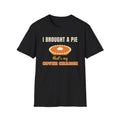 I Brought a Pie Cover Charge Thanksgiving Tee – fall gift idea