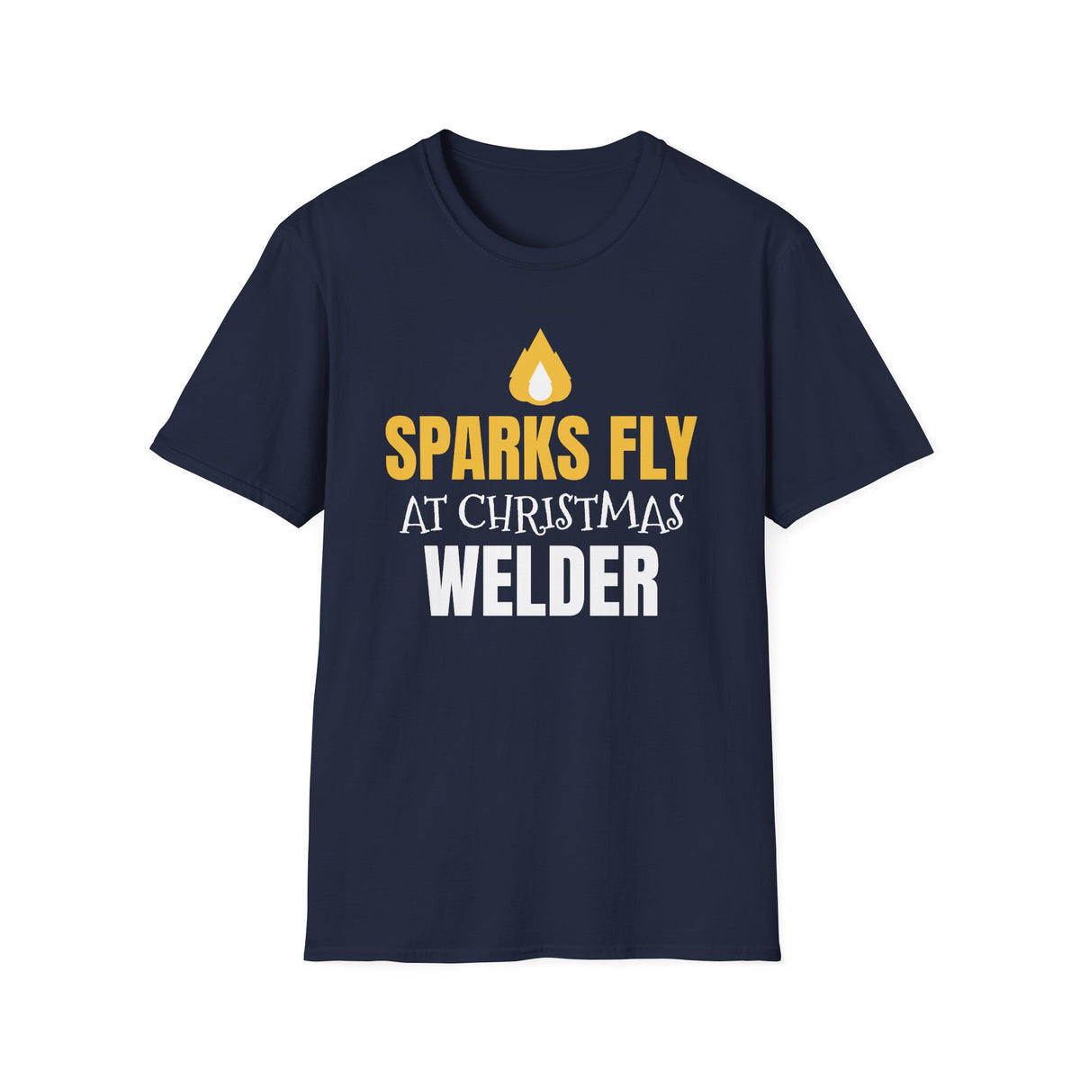 Sparks Fly At Christmas Welder T-Shirt Funny Welding Holiday Gift Tee – Gifted Porch
