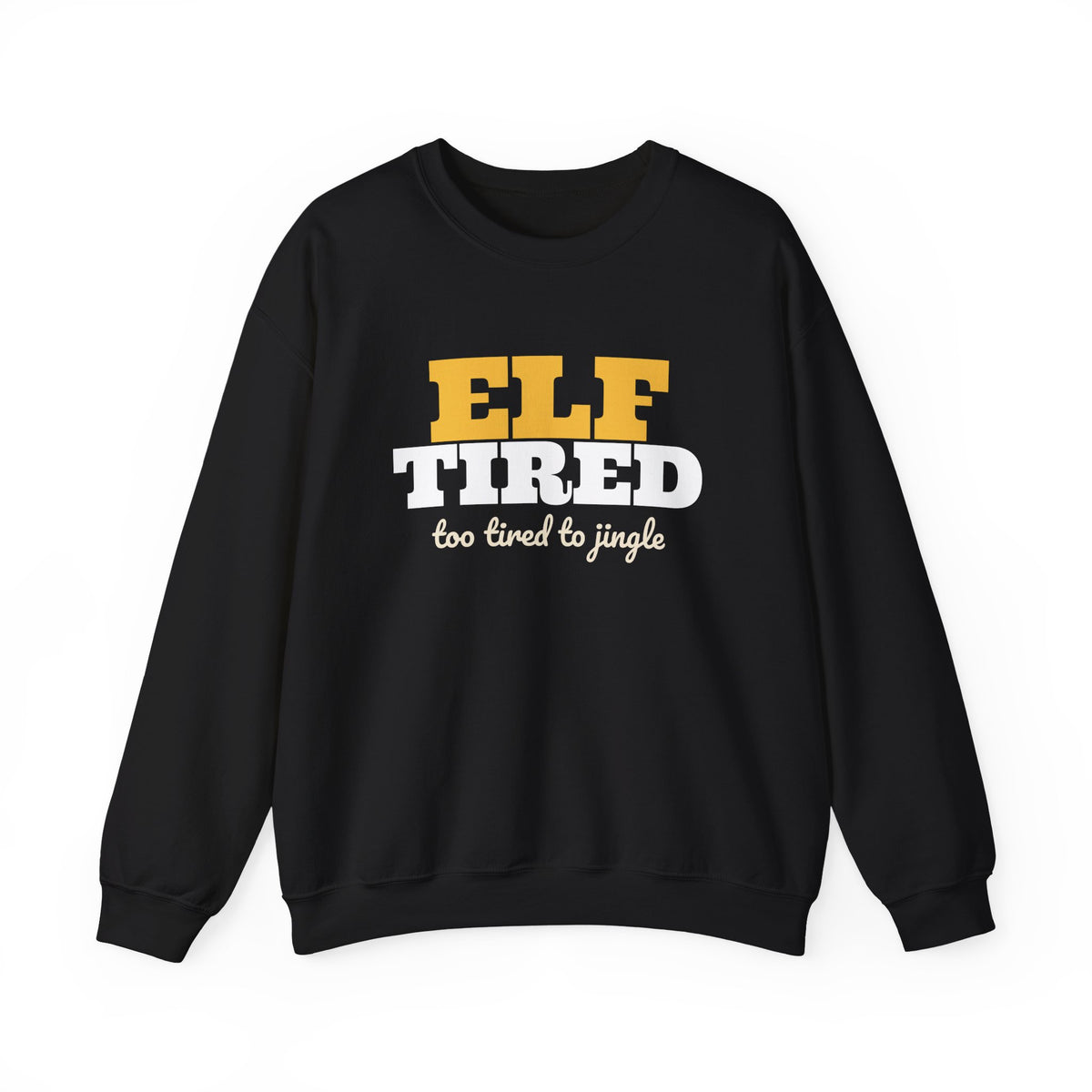 Elf Tired Christmas Sweatshirt