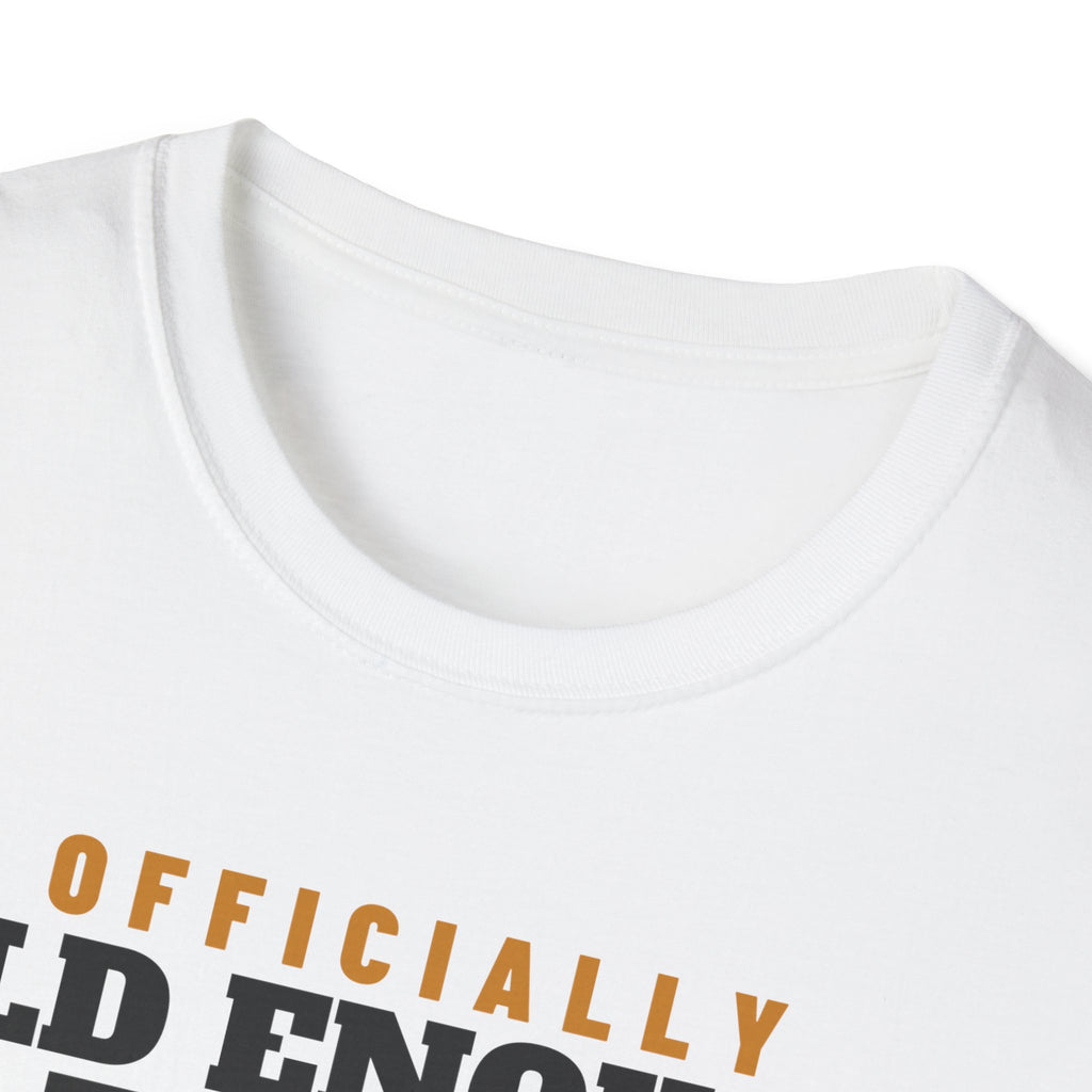 Old Enough To Say Whatever I Want Birthday T-Shirt – Gifted Porch, view 4