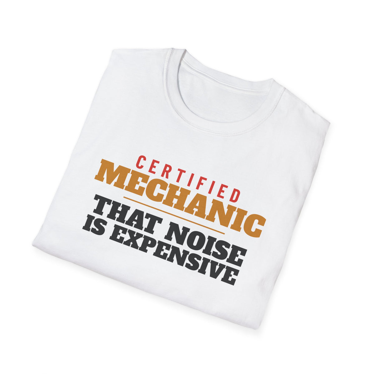Mechanic That Noise Is Expensive Funny Mechanic T-Shirt – Gifted Porch, view 5
