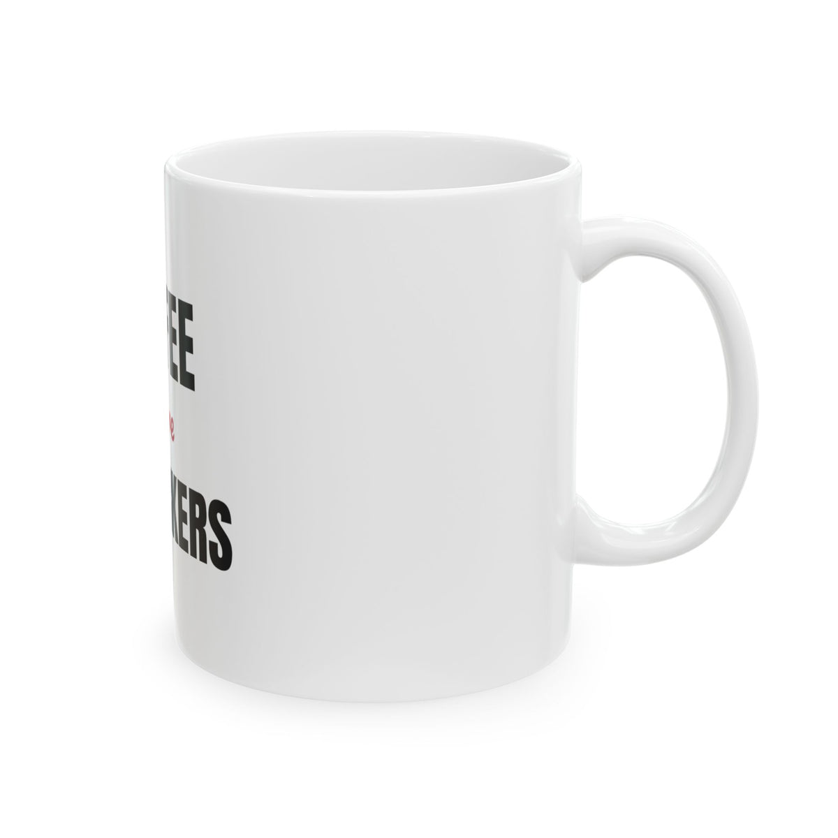 Coffee Before Coworkers Mug