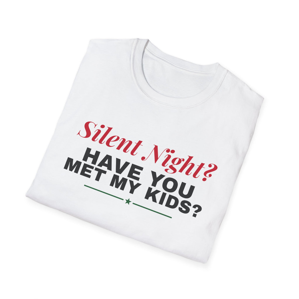 Silent Night Have You Met My Kids Mom Christmas T-Shirt – Gifted Porch, view 7