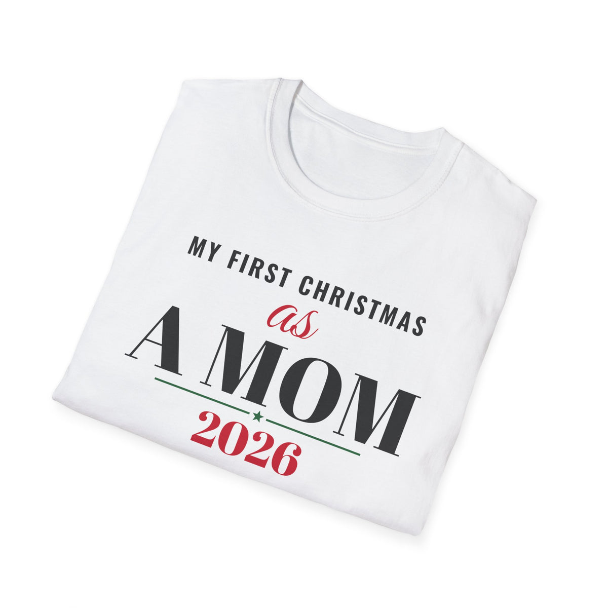 First Christmas As A Mom 2026 T-Shirt – Gifted Porch, view 7