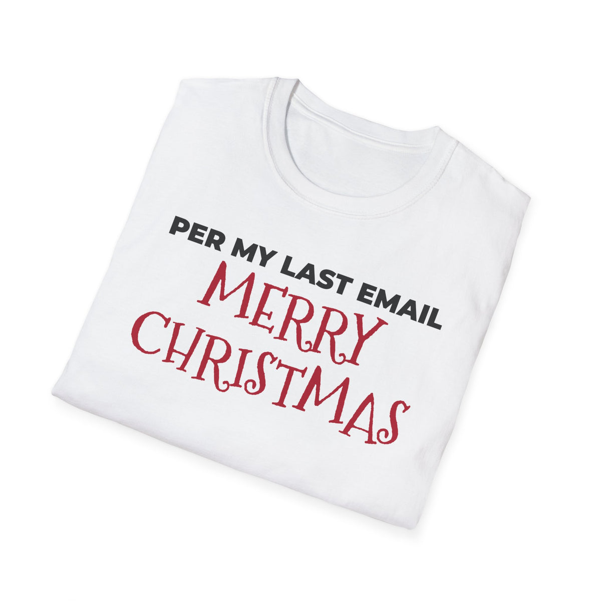 Per My Last Email Merry Christmas Office Party T-Shirt – Gifted Porch, view 7