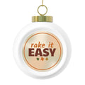 Rake It Easy Glass Ball Ornament