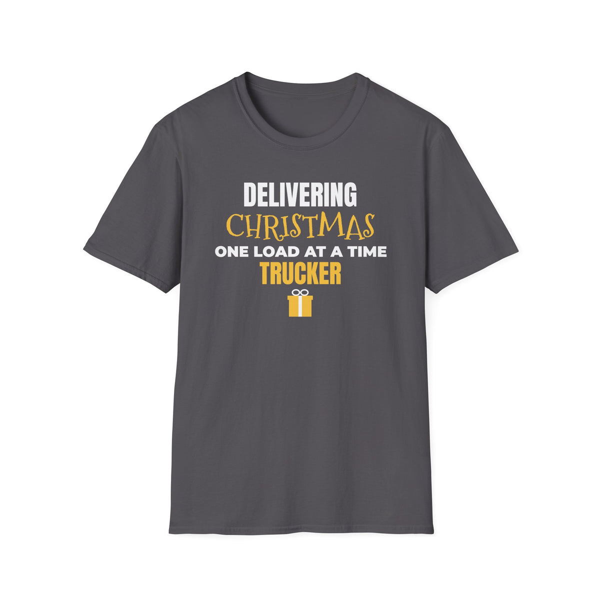 Delivering Christmas One Load At A Time Trucker T-Shirt Truck Driver Gift – Gifted Porch