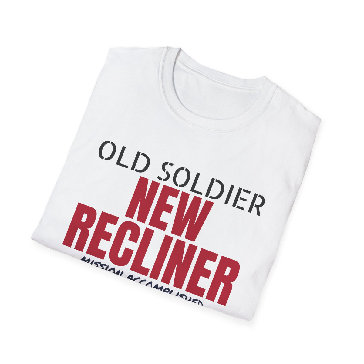 Old Soldier New Recliner Funny Military Retirement T-Shirt – Gifted Porch, view 5