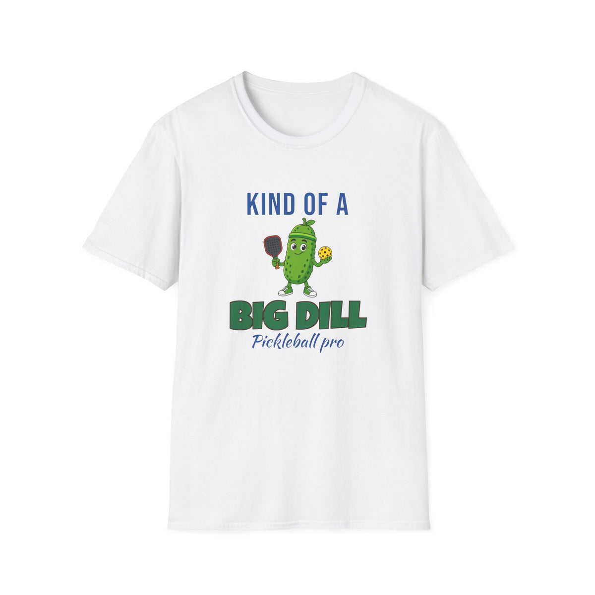 Kind of a Big Dill Tee