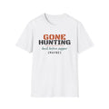 Gone Hunting Back Before Supper Maybe Funny Hunting T-Shirt – Gifted Porch, view 1