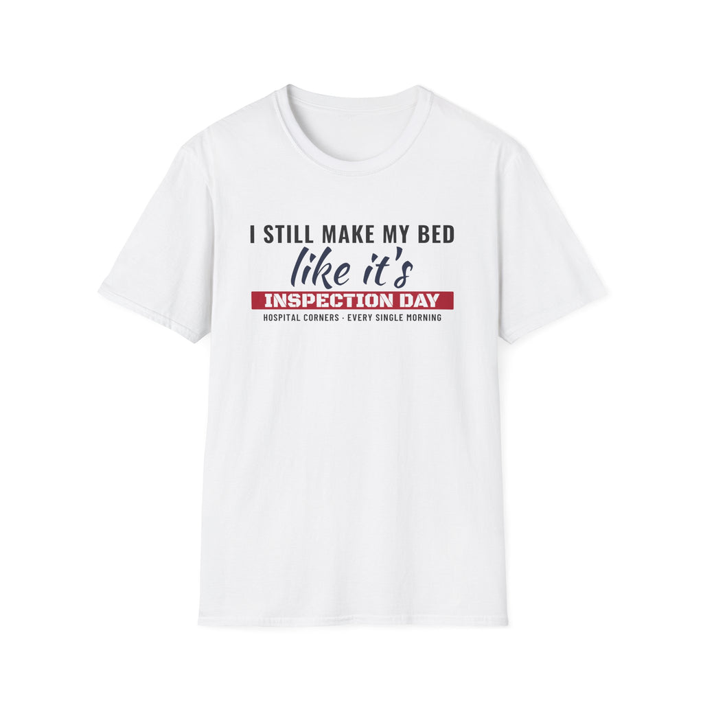 I Still Make My Bed Like It's Inspection Day Veteran T-Shirt – Gifted Porch, view 1