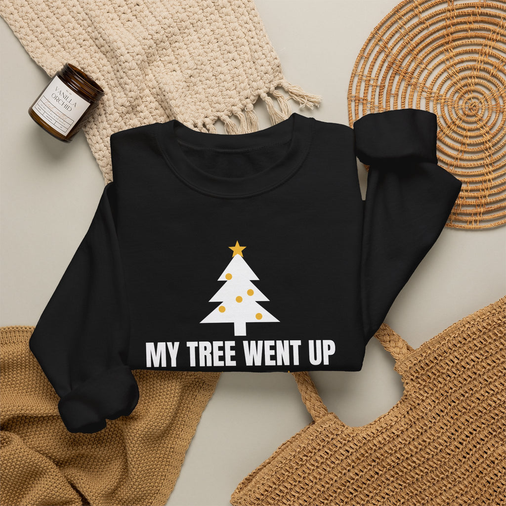 My Tree Went Up Before Halloween Sweatshirt
