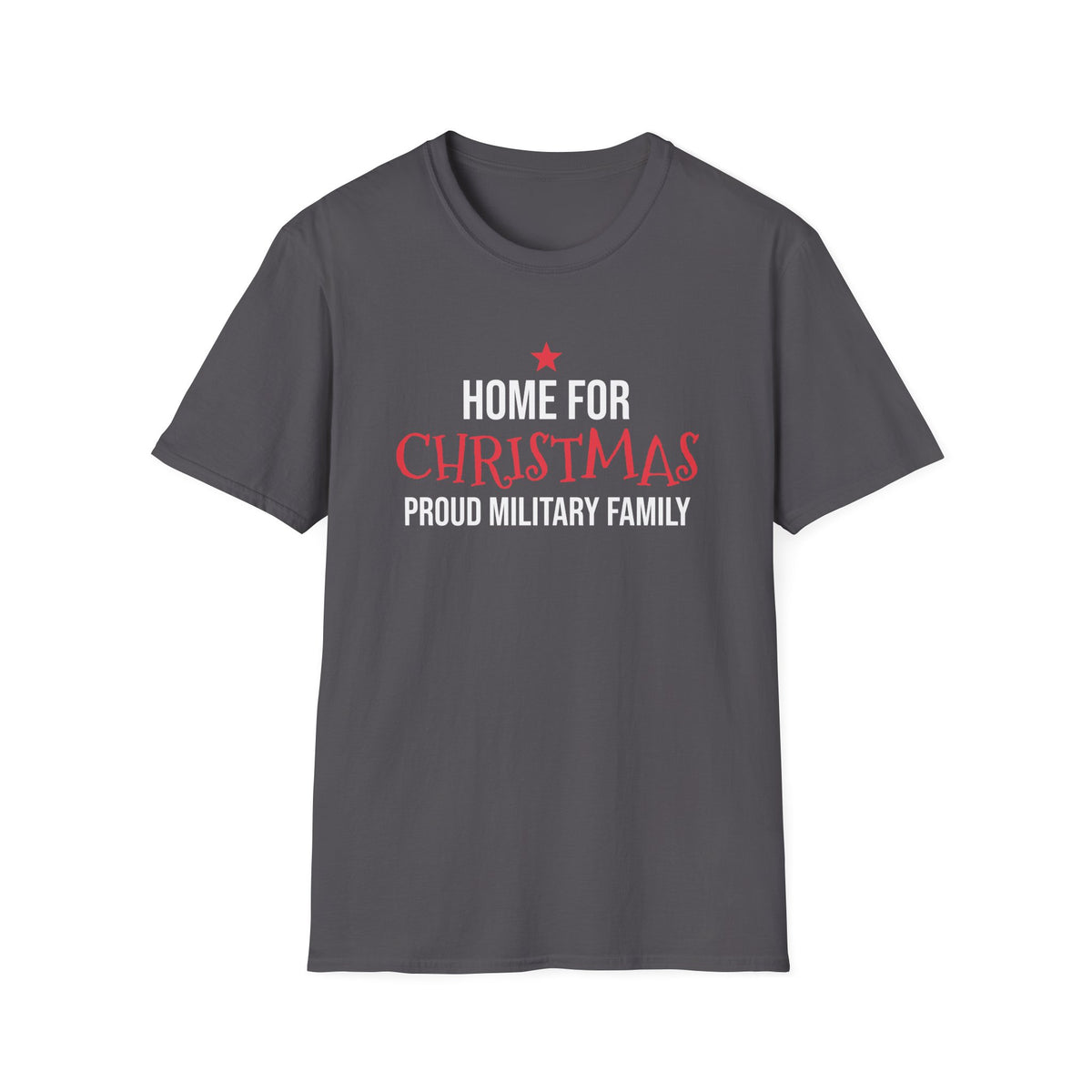 Home For Christmas Proud Military Family T-Shirt Patriotic Holiday Tee – Gifted Porch