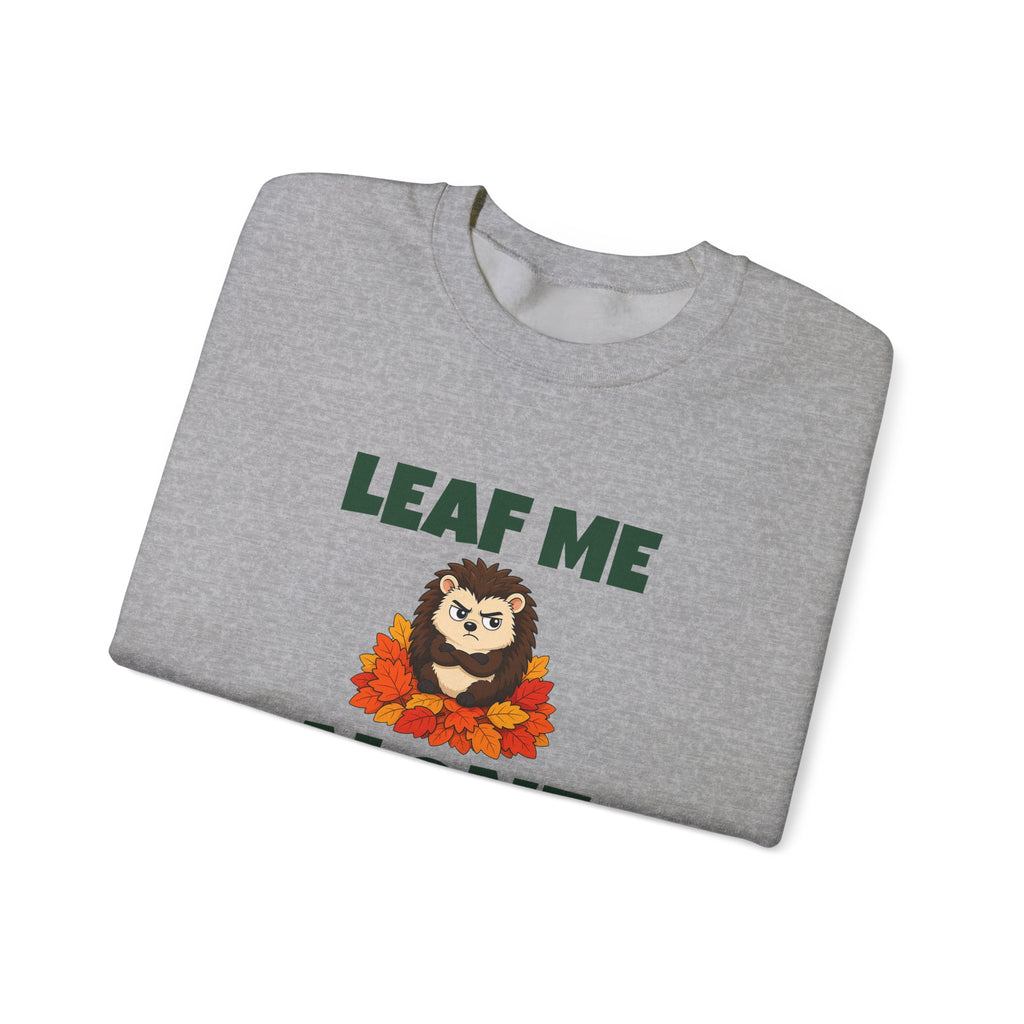 Leaf Me Alone Sweatshirt