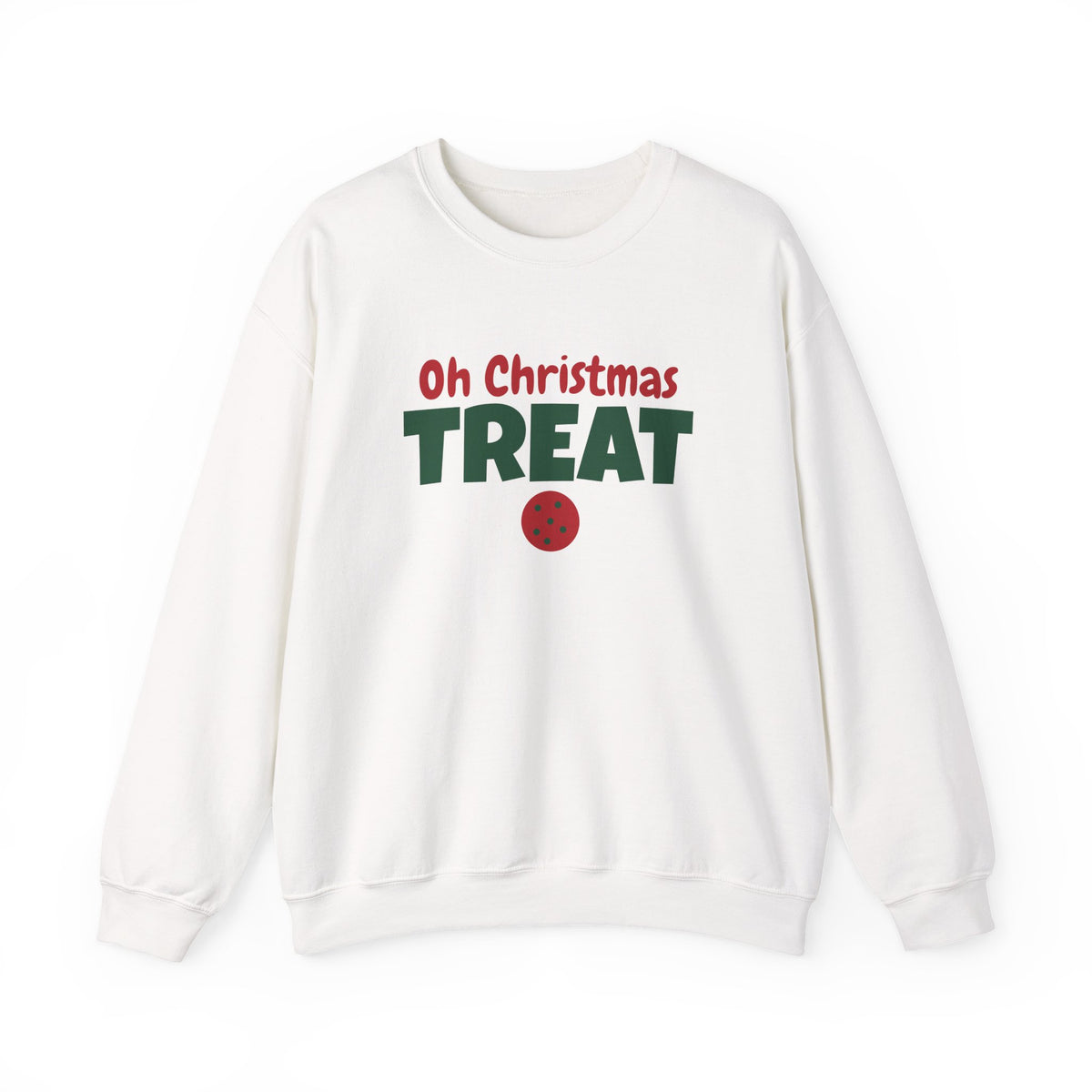Oh Christmas Treat Sweatshirt