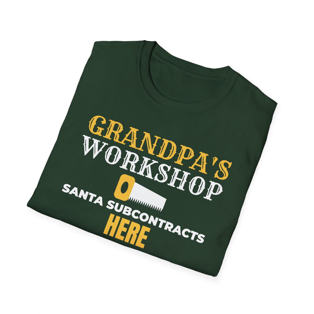 Grandpa's Workshop Santa Subcontracts Here T-Shirt – Gifted Porch, view 13