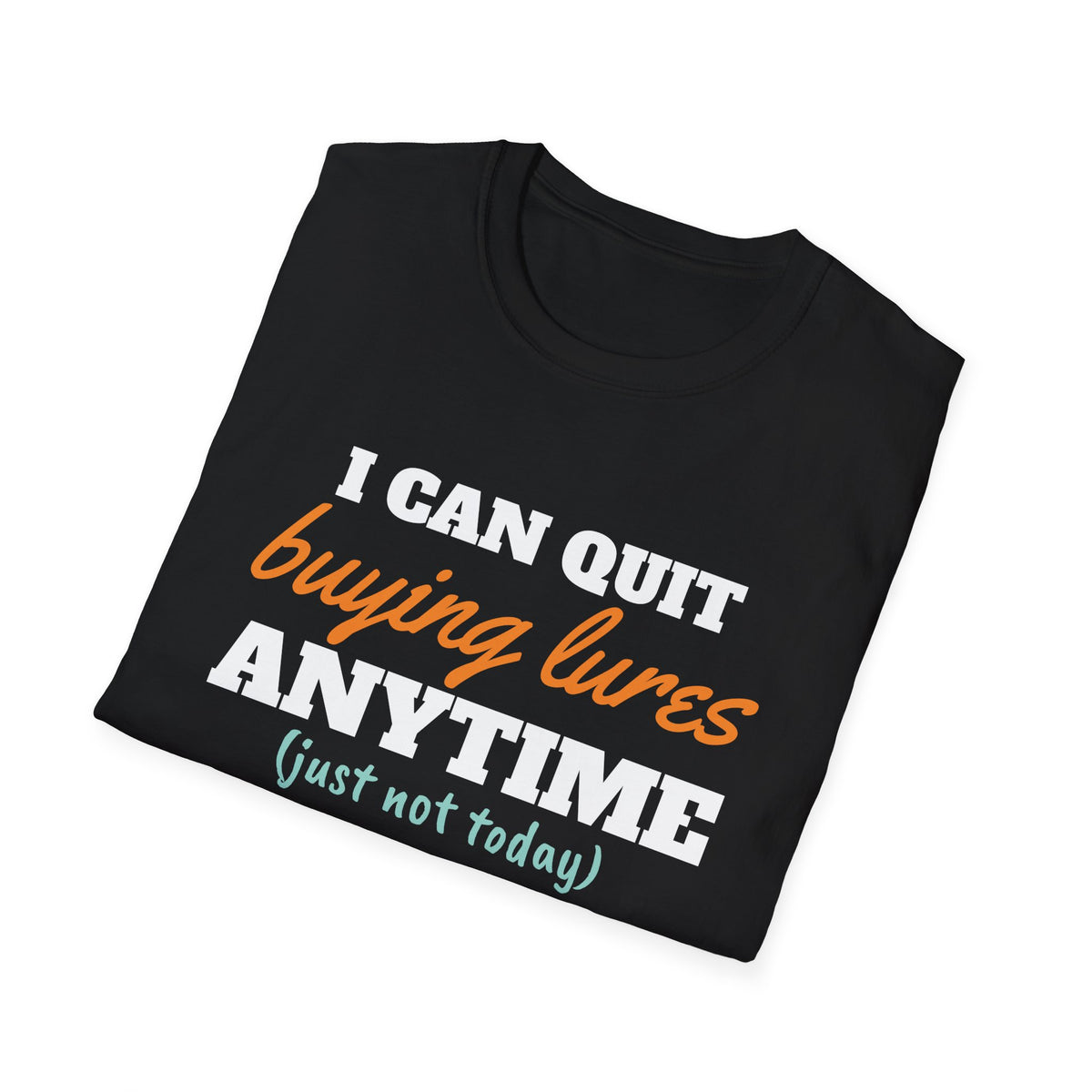 I Can Quit Buying Lures Anytime Funny Fishing T-Shirt – Gifted Porch, view 8