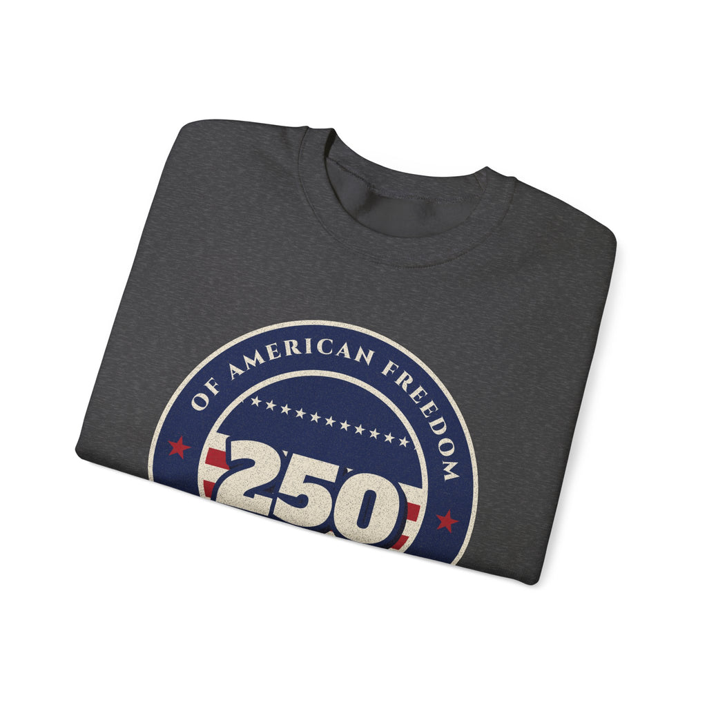 250 Years of Freedom Sweatshirt
