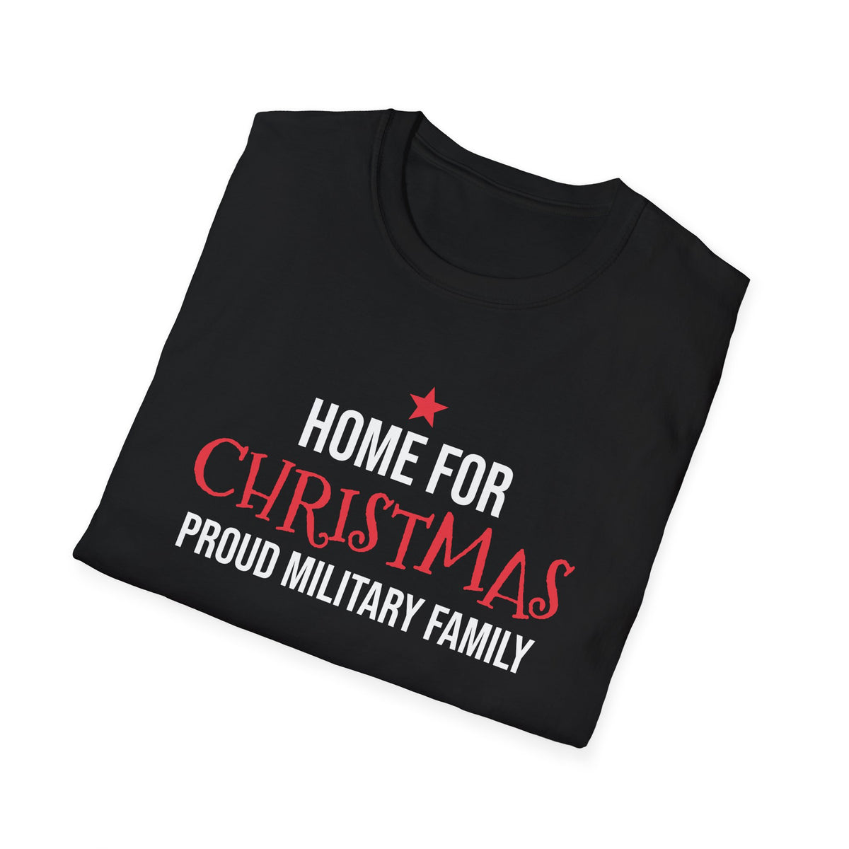 Home For Christmas Proud Military Family T-Shirt Patriotic Holiday Tee – Gifted Porch