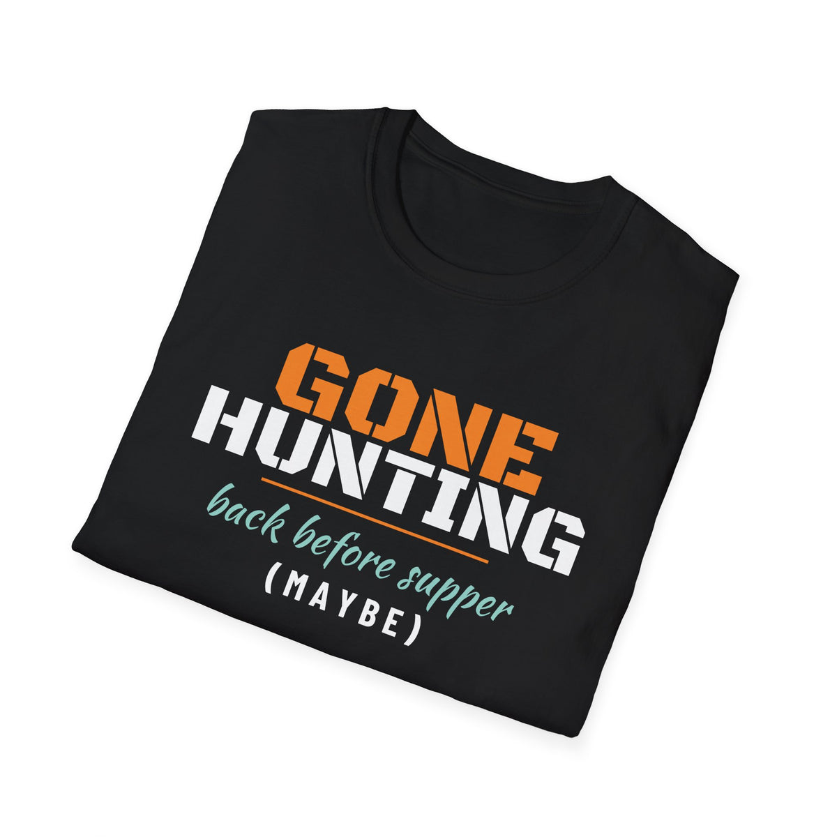 Gone Hunting Back Before Supper Maybe Funny Hunting T-Shirt – Gifted Porch, view 8