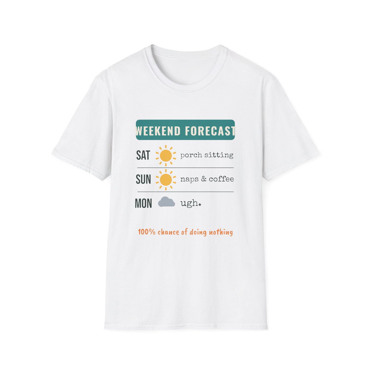 Weekend Forecast Funny Tee