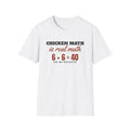 Chicken Math Is Real Math Funny Chicken t-shirt – farm life shirt by Gifted Porch