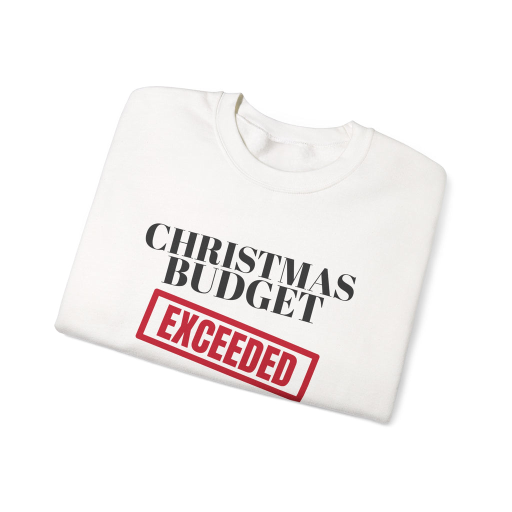 Christmas Budget Exceeded Sweatshirt