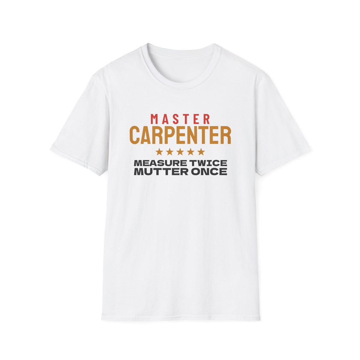 Carpenter Measure Twice, Mutter Once Funny Carpenter T-Shirt – Gifted Porch, view 1