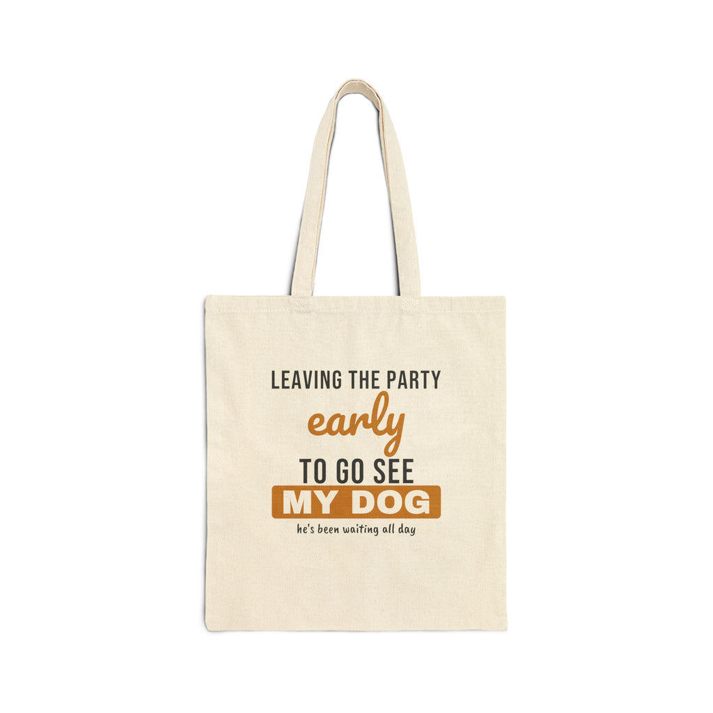 Leaving Early To See My Dog tote bag – canvas tote bag by Gifted Porch