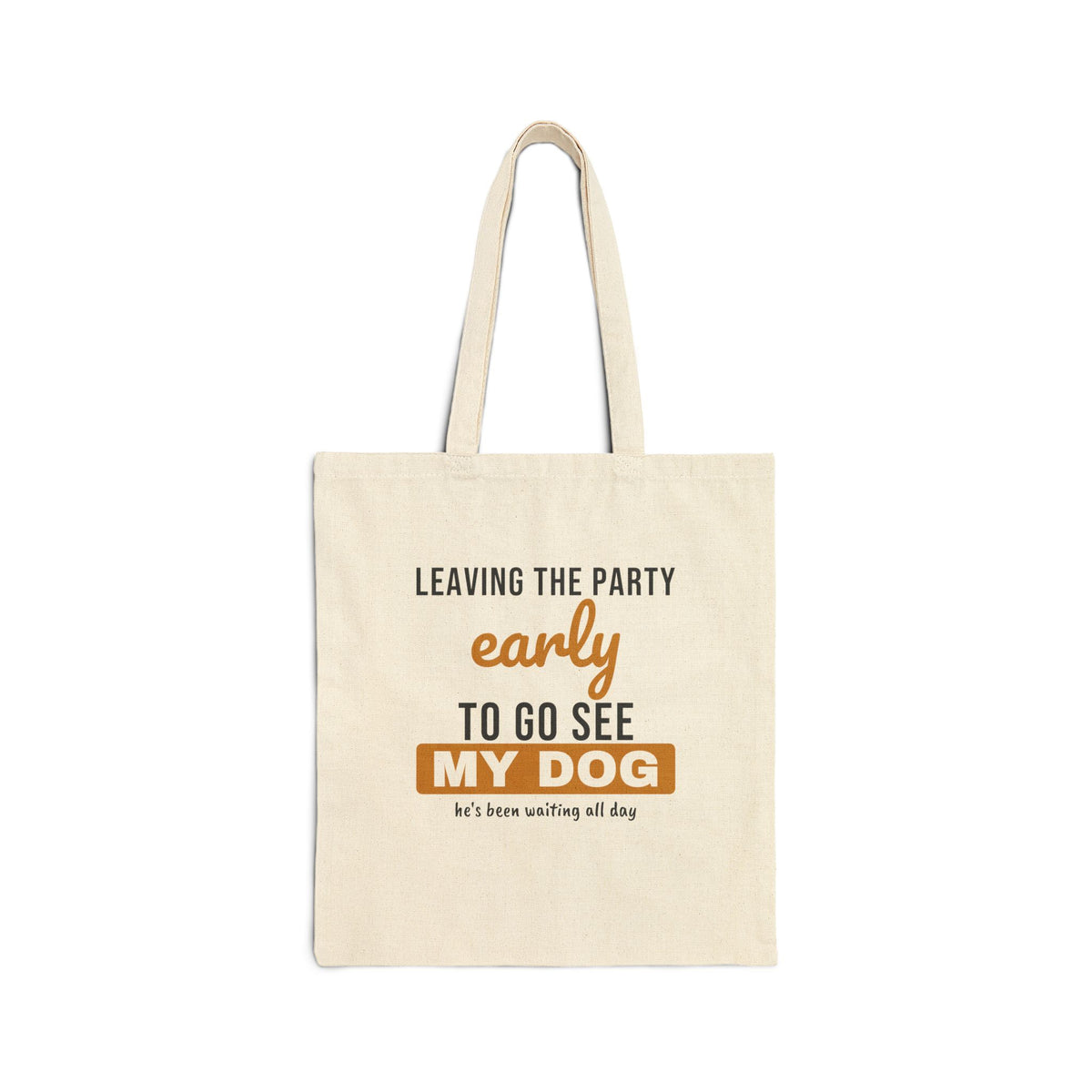 Leaving Early To See My Dog tote bag – canvas tote bag by Gifted Porch