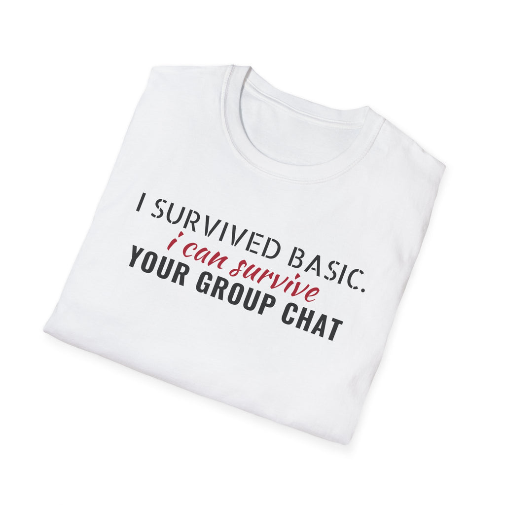 Survived Basic Training Can Survive Your Group Chat T-Shirt – Gifted Porch, view 5