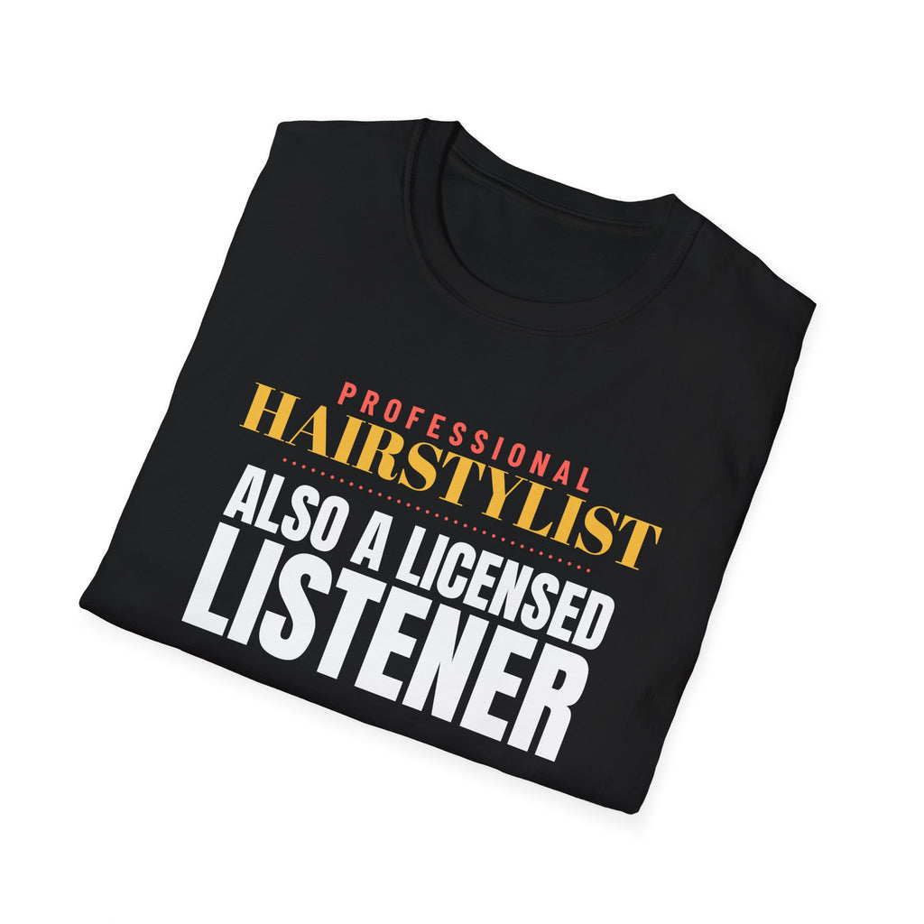 Hairstylist Also A Licensed Listener Hairstylist T-Shirt – Gifted Porch, view 8