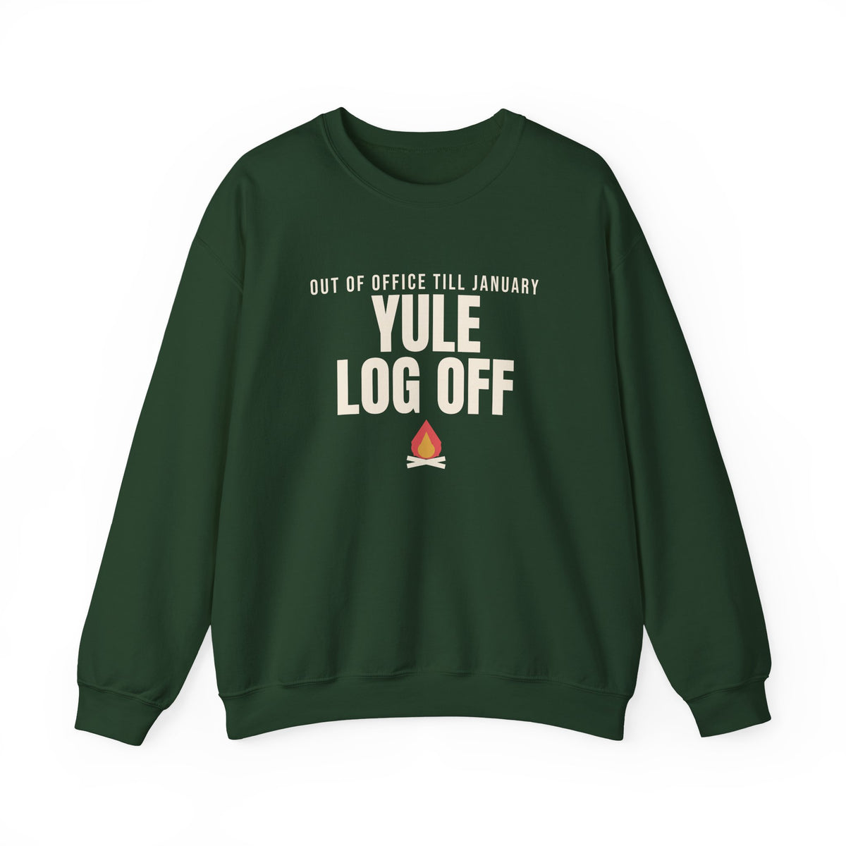 Yule Log Off Sweatshirt