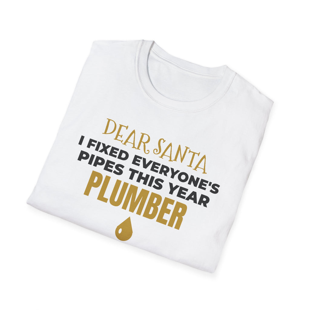 Dear Santa I Fixed Everyones Pipes This Year Plumber Christmas T-Shirt Gift – Gifted Porch