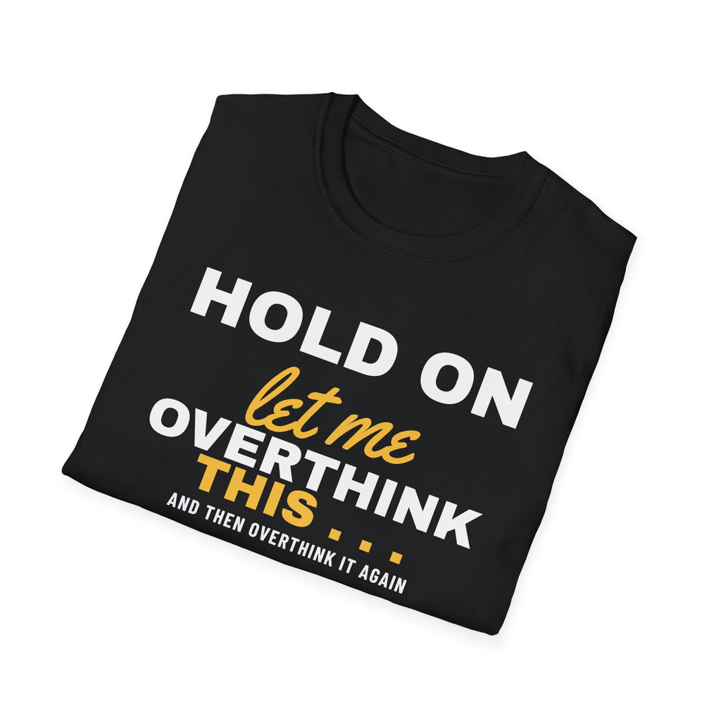 Hold On Let Me Overthink This Funny Overthinker T-Shirt – Gifted Porch, view 8