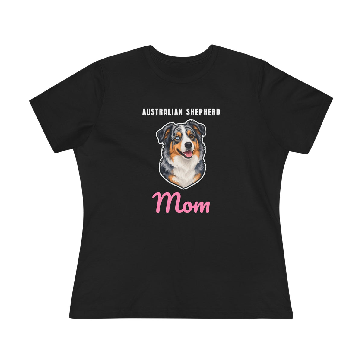 Australian Shepherd Dog Mom Women's Tee