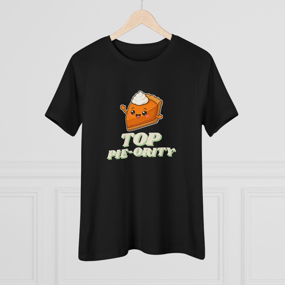 Top Pie-ority Women's Tee