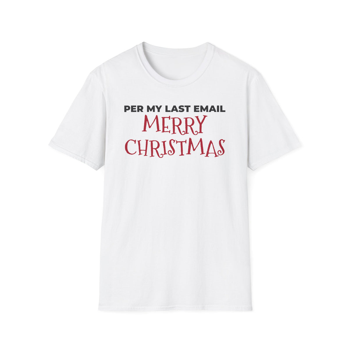 Per My Last Email Merry Christmas Office Party T-Shirt – Gifted Porch, view 1