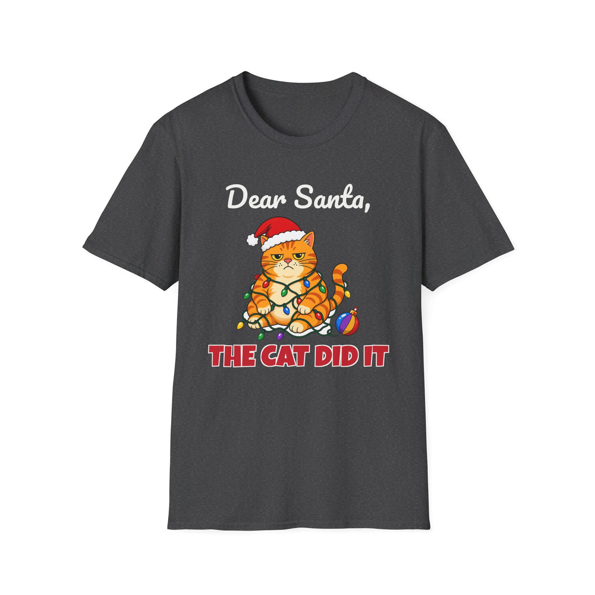 Dear Santa The Cat Did It Funny Christmas Cat T-Shirt Unisex Holiday Gift Tee – Gifted Porch